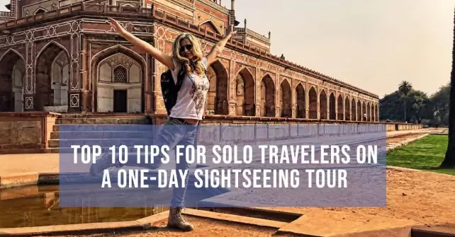 Top 10 Tips for Solo Travelers on a One-Day Sightseeing Tour